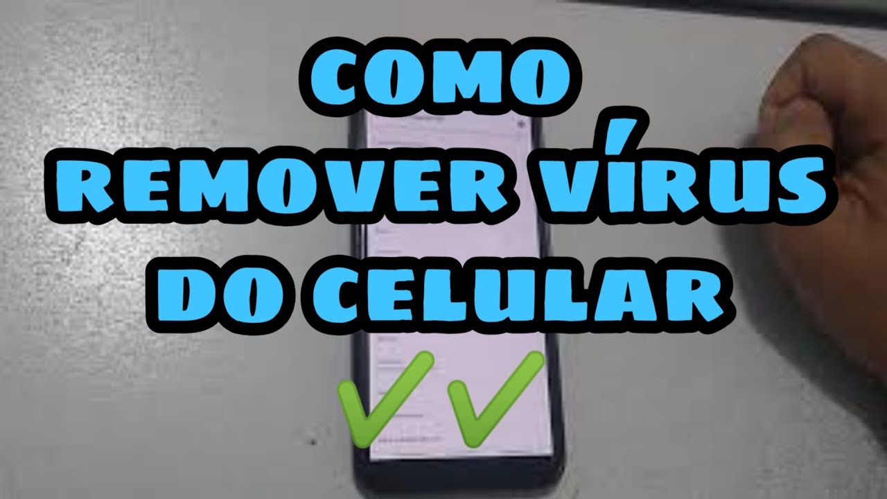 como tirar vírus do celular