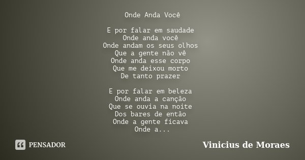 letra de vinicius de moraes onde anda você