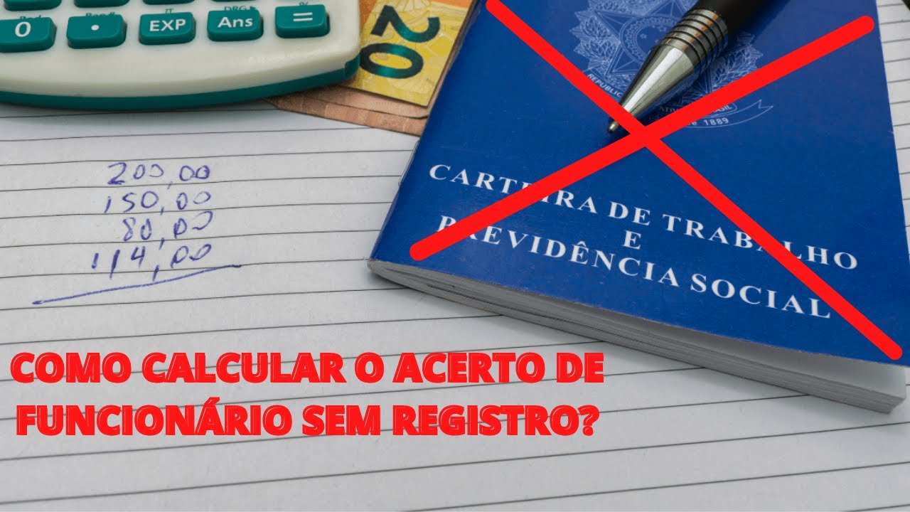 Como calcular o acerto de um funcionário não registrado?