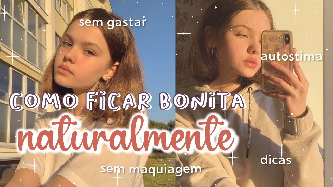 como ficar mais bonita?